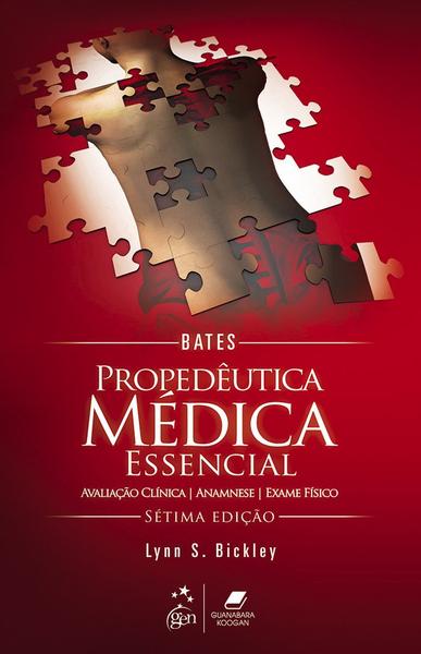 Bates: Propedeutica Medica Essencial - Editora Guanabara Koogan