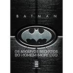 Livro - Batman: os Arquivos Secretos do Homem-morcego