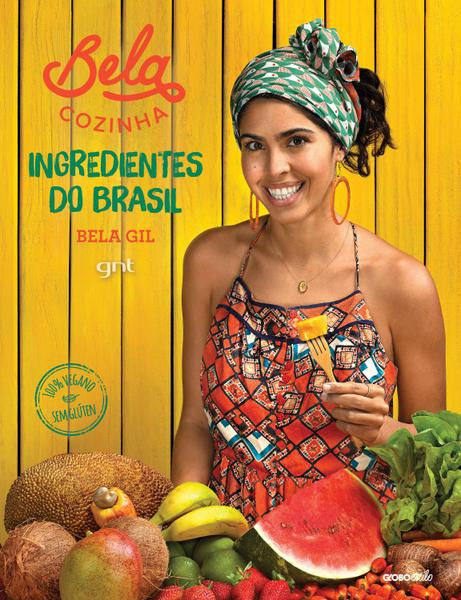 Livro - Bela Cozinha – Ingredientes do Brasil