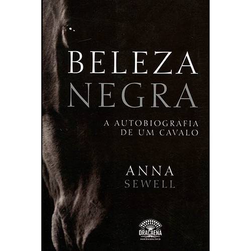 Tudo sobre 'Livro - Beleza Negra : a Autobiografia de um Cavalo'