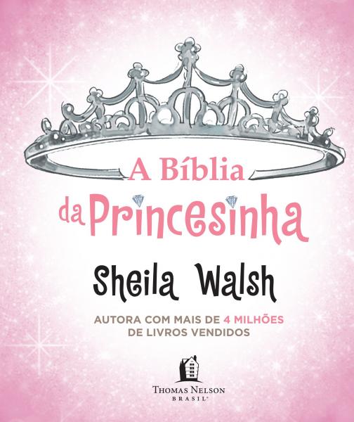 A Bíblia da Princesinha - Thomas Nelson