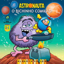 Livro - Bichinho Comilão, o - Astronauta