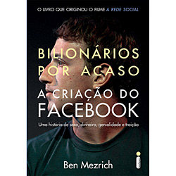 Livro - Bilionários por Acaso: a Criação do Facebook