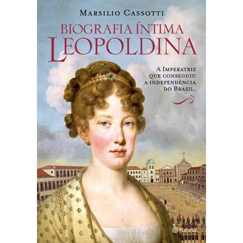 Tudo sobre 'Livro - Biografia Íntima Leopoldina'