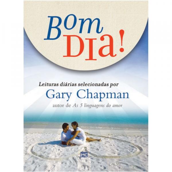 Livro - Bom Dia! Leituras Diárias Selecionadas por Gary Chapman