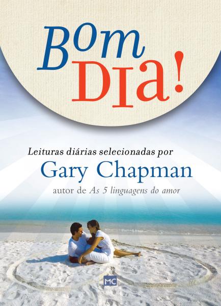 Livro - Bom Dia! Leituras Diárias Selecionadas por Gary Chapman