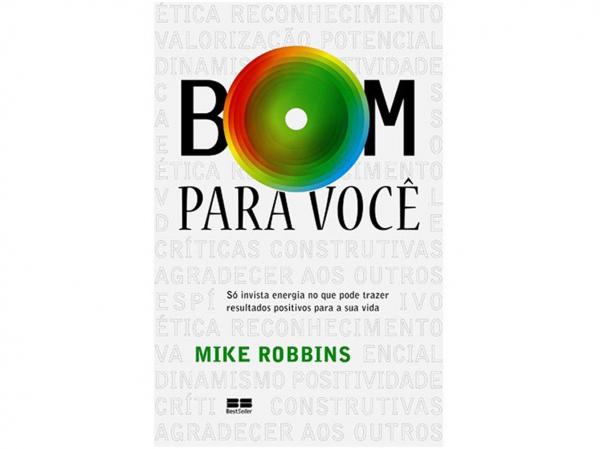 Livro Bom para Você - Mike Robbins