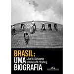 Livro - Brasil: uma Biografia