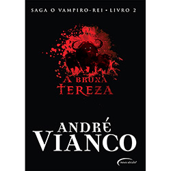 Livro - Bruxa Tereza, a - Saga - o Vampiro Rei - Vol. 2
