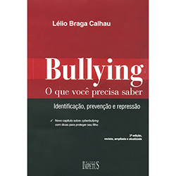 Livro - Bulliyng - o que Você Precisa Saber - Identificação, Prevenção e Repressão