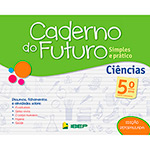 Livro - Caderno do Futuro: Simples e Prático - Ciências - Ensino Fundamental - 5º Ano