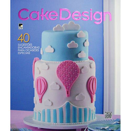 Livro - Cake Design: 40 Sugestões Encantadoras para Ocasiões Especiais - Volume 11