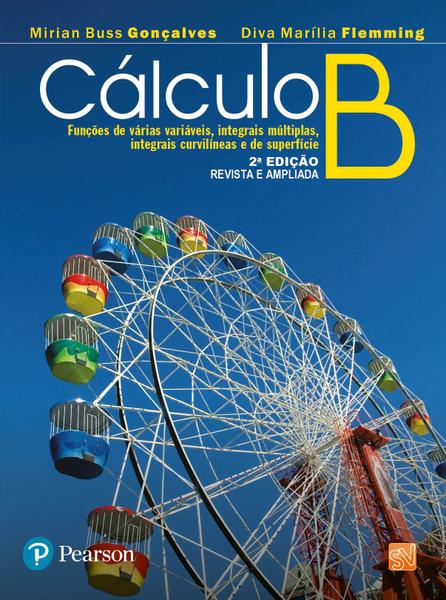 Livro - Cálculo B - Funções de Várias Variáveis, Integrais Múltiplas, Integrais Curvilíneas e de Superfície