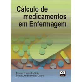 Livro - Cálculo de Medicamentos em Enfermagem - Fontinele - Ab