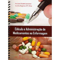 Livro - Cálculo e Administração de Medicamentos na Enfermagem