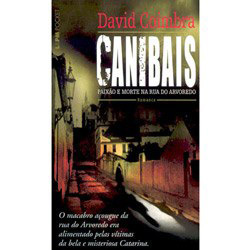 Livro - Canibais - Paixão e Morte na Rua do Arvoredo