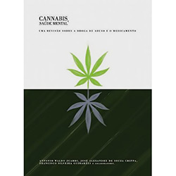 Livro - Cannabis e Saúde Mental - uma Revisão Sobre a Droga de Abuso e o Medicamento