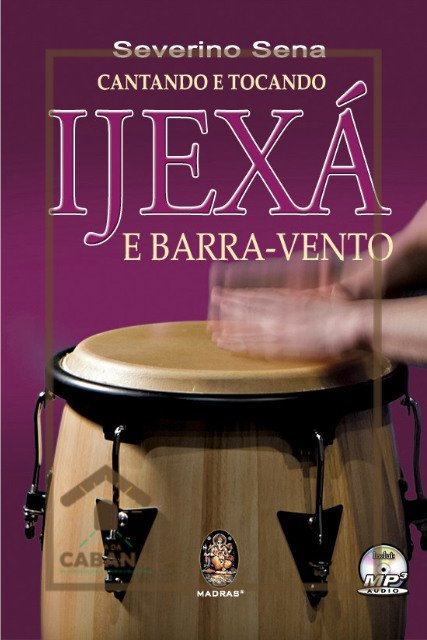 Livro - Cantando e Tocando Ijexá e Barra-Vento