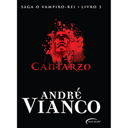 Livro - Cantarzo - Saga - o Vampiro Rei - Vol. III