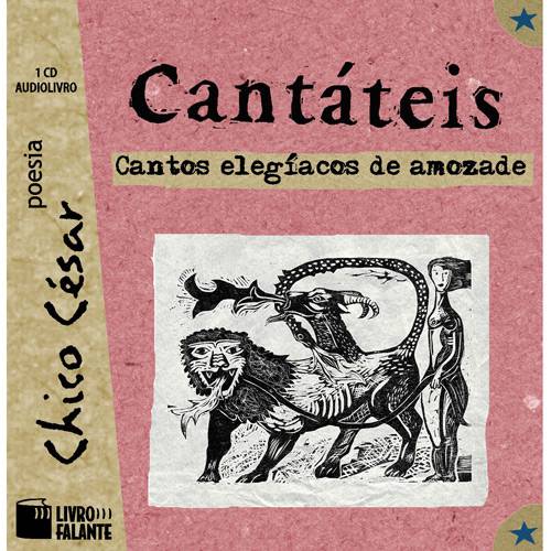 Tudo sobre 'Livro - Cantáteis - Cantos Elegíacos de Amozade - Audiolivro'