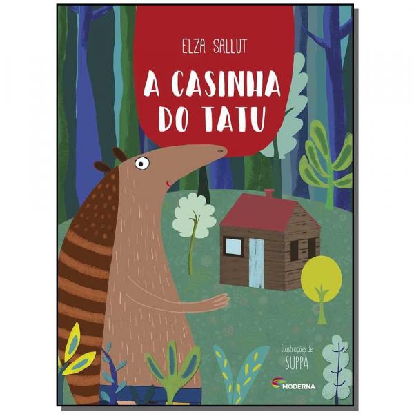 Livro - Casinha do Tatu, a - 03Ed - Moderna