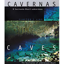 Livro - Cavernas: o Fascinante Brasil Subterrâneo