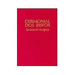 Tudo sobre 'Livro - Cerimonial dos Bispos'