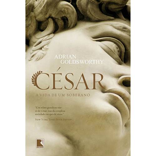 Tudo sobre 'Livro - César - a Vida de um Soberano'
