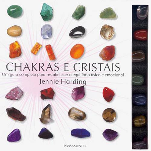 Livro - Chakras e Cristais - um Guia Completo para Restabelecer o Equilíbrio Físico e Emocional