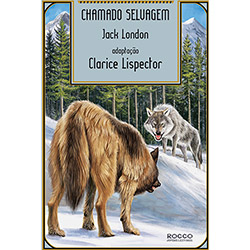 Livro - Chamado Selvagem: Adaptação Clarice Lispector