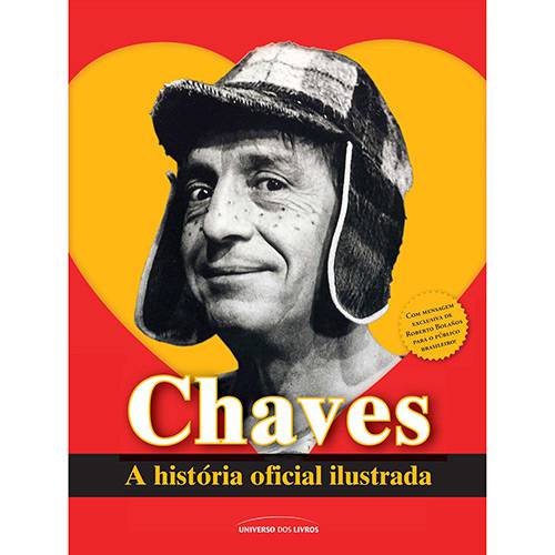 Livro - Chaves: a História Oficial Ilustrada