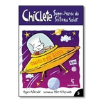 Livro - Chiclete - Super-herói Do Sistema Solar