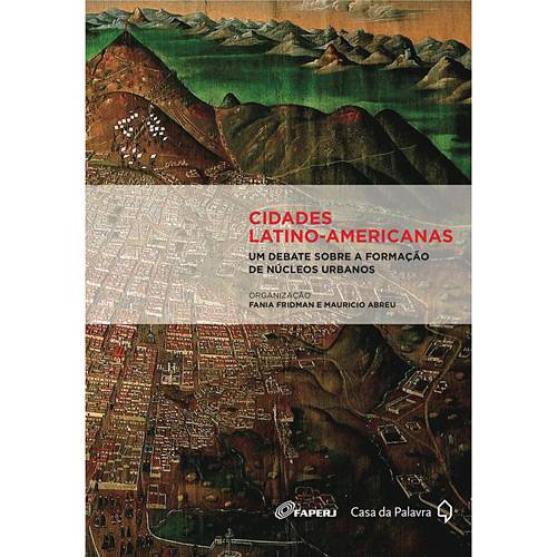 Livro - Cidades Latino-Americanas - um Debate Sobre a Formação de Núcleos Urbanos