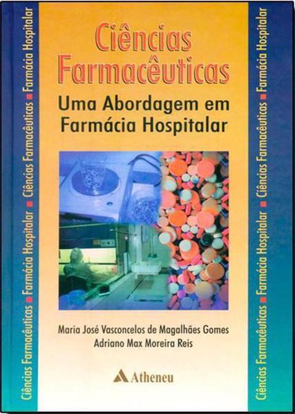 Livro - Ciências Farmacêuticas - uma Abordagem em Farmácia Hospitalar