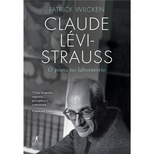 Tudo sobre 'Livro - Claude Lévi-Strauss - o Poeta no Laboratório'