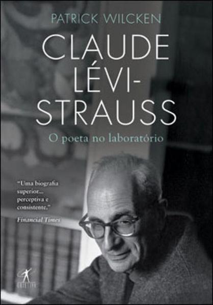 Livro - Claude Lévi-Strauss - o Poeta no Laboratório