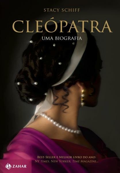 Cleópatra - uma Biografia - Jorge Zahar