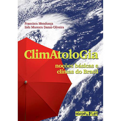 Tudo sobre 'Livro - Climatologia: Noções Básicas e Climas do Brasil'