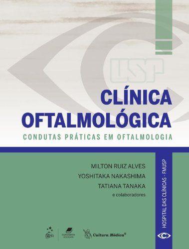 Livro - Clínica Oftalmológica - Condutas Práticas em Oftalmologia