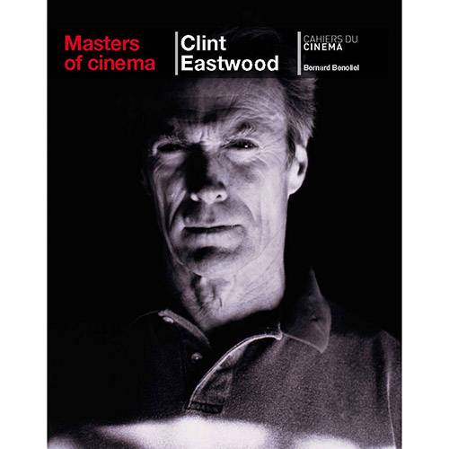 Livro - Clint Eastwood - Masters Of Cinema (Series) - Cahiers Du Cinéma