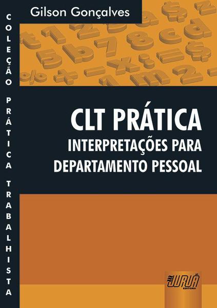 Livro - CLT Prática - Interpretações para Departamento Pessoal