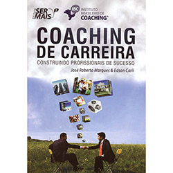 Livro - Coaching de Carreira: Construindo Profissionais de Sucesso