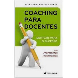 Tudo sobre 'Livro - Coaching para Docentes - Motivar para o Sucesso'