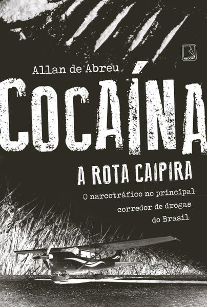 Livro - Cocaína: a Rota Caipira