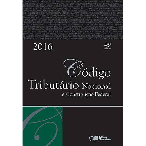 Tudo sobre 'Livro - Código Tributário Nacional e Constituição Federal 2016'