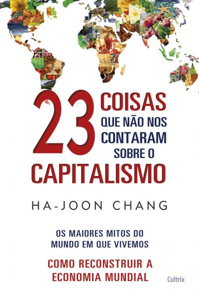 Livro - 23 Coisas que não Nos Contaram Sobre o Capitalismo