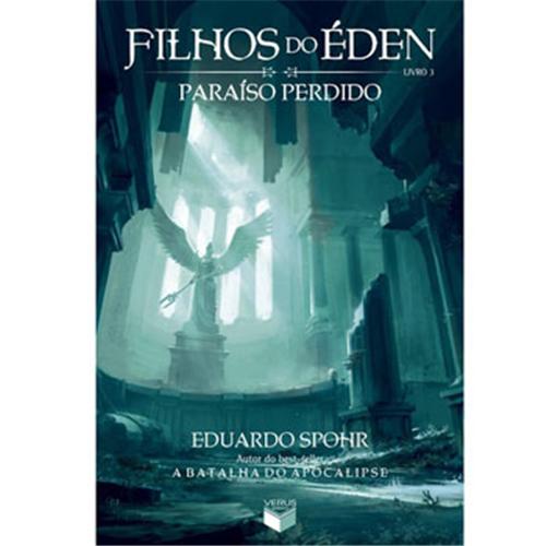 Livro – Coleção Filhos do Éden - Paraíso Perdido - Volume 3 – Eduardo Spohr
