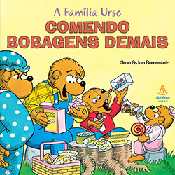 Livro - Comendo Bobagens Demais: Coleção a Família Urso