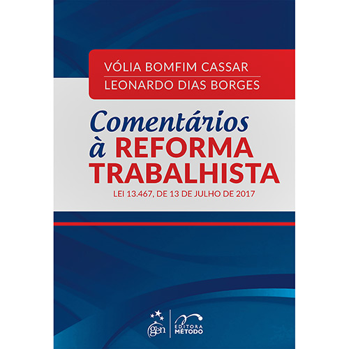 Livro - Comentários à Reforma Trabalhista - Lei 13.467, de 13 de Julho de 2017