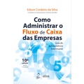 Livro - Como Administrar o Fluxo de Caixa das Empresas - Guia de sobrevivência empresarial